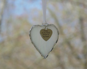 Always on my mind Forever in my heart, stained glass mini white heart suncatcher ornament, memorial gift