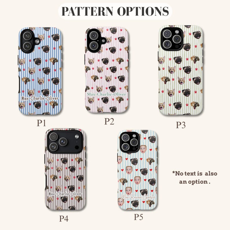 Puede incluir: Una selecci&oacute;n de fundas para tel&eacute;fonos con varios dise&ntilde;os. Las fundas presentan caras de perros, huellas de patas y caras de beb&eacute;s sobre fondos a rayas. El texto "Max-Charlie-Oliver" est&aacute; impreso en algunas fundas. El texto "Pattern Options" est&aacute; en la parte superior.