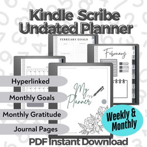 May include: A digital planner for the Kindle Scribe, featuring a grey and white design with the text "Kindle Scribe Undated Planner". The planner includes hyperlinked monthly goals, monthly gratitude pages, and journal pages. The planner also includes a weekly and monthly calendar.