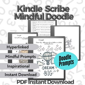 May include: A digital illustration of a Kindle Scribe with the text "Kindle Scribe Mindful Doodle" on the screen. The image shows a screen with the text "Dream Big - Illustrate a hot air balloon on a ladder reaching the stars." and a drawing of a hot air balloon. The text "Doodle Prompts" is also visible on the screen. The image is surrounded by a pattern of numbers.
