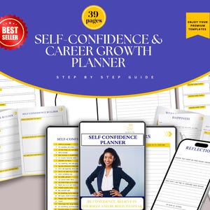 May include: A planner with a yellow and white design featuring the text "Self-Confidence & Career Growth Planner" and "Step by Step Guide". The planner includes pages for reflection, happiness, and confidence building. The cover features a woman in a black blazer with the text "Self-Confidence Planner" and "Be confident, believe in yourself and be bold to speak".