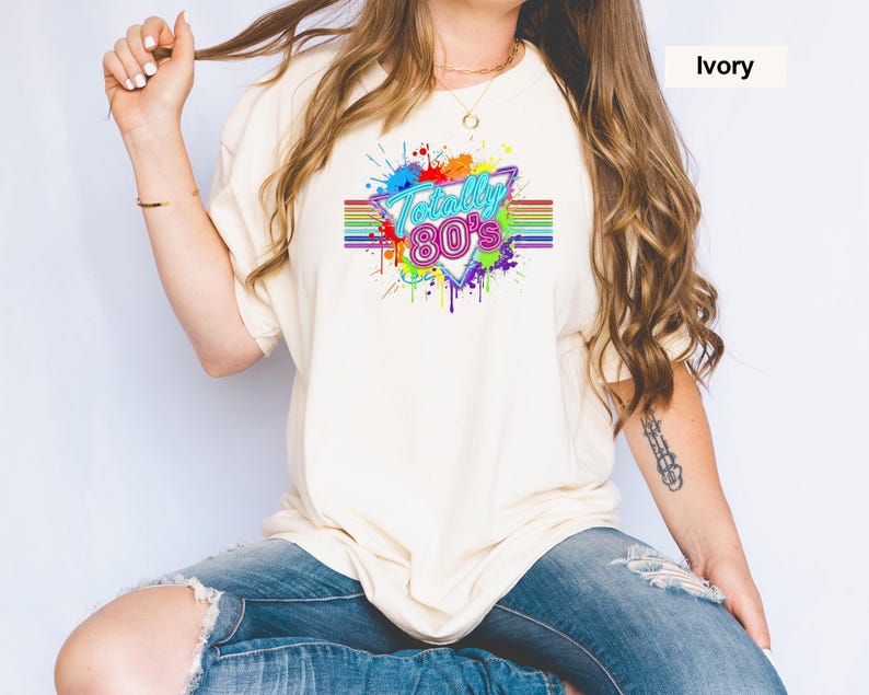 Comfort Colors® T-Shirt, Totally 80's Shirt, Retro 80's Shirt, Colorful Neon 80's Tee, 80's Party Shirt, Vintage 1980's Tee, 80's Gitf image 1