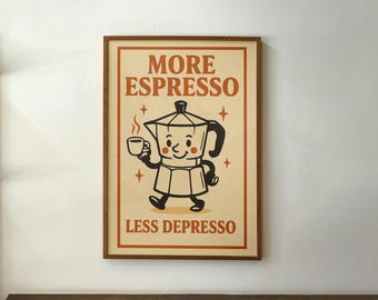 More Espresso Less Depresso Vintage Coffee Poster – Retro Printable Wall Art, Digital Download for Kitchen, Espresso Bar, Cafe Decor
