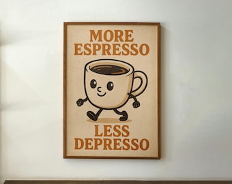 More Espresso Less Depresso Coffee Poster – Funny Vintage Coffee Print Download, Retro Kitchen Art, Cute Cafe Wall Decor for Espresso Lovers