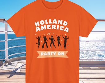 May include: Orange t-shirt with the words "HOLLAND AMERICA" above a graphic of dancing figures and the words "PARTY ON" in a banner. The shirt is displayed against a backdrop of a blue sky and ocean.