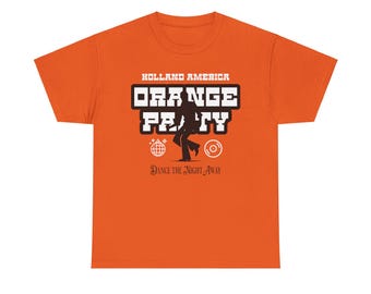 May include: Orange t-shirt with the text "Holland America Orange Party" and a silhouette of a person dancing. The text "Dance the Night Away" is below the silhouette.
