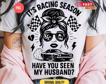 It’s Racing Season SVG PNG Bundle, Funny Wife Car Racing Design, Retro Drag Racing Shirt Clipart, Have You Seen My Husband Quote