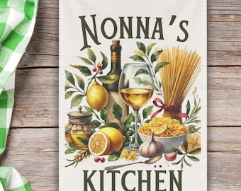 Nonna&#39;s Kitchen Dish Towel, Nonna Gift, Grandma gift, Nana, Mom, Gigi, Cooks, Italy, Home Cooking, Custom Italian Decor, New Gram, Birthday