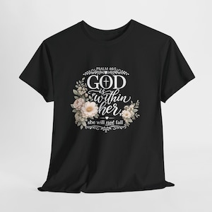 Gott in ihrem Blumen-Schrift-T-Shirt | Psalm 46: 5 Glaubens Shirt