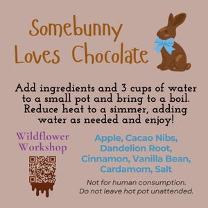 May include: A tan graphic with the text "Somebunny Loves Chocolate" and a brown bunny with a blue bow. Instructions are included to add ingredients and 710 ml of water to a pot.