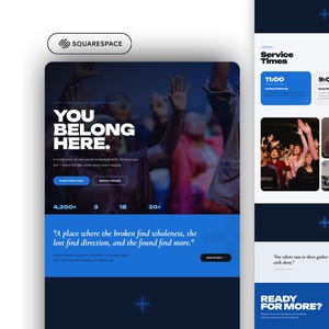May include: A Squarespace website layout featuring a dark blue and white color scheme. The hero section displays the text 'YOU BELONG HERE' over a blurred image of people with raised hands. Below, a blue section contains the quote 'A place where the broken find wholeness, the lost find direction, and the found find more.' The right side shows service times and additional images of people.