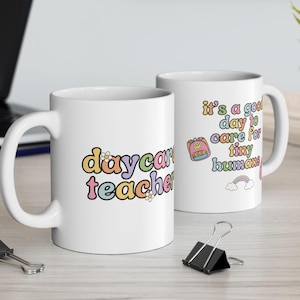 Daycare Teacher Coffee Mug. Retro Teacher Gift, Gift for Daycare Provider, Teacher Appreciation, It's a Good Day to Care for Tiny Humans