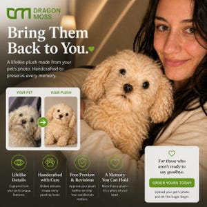 May include: A plush toy dog with light brown fur is held by a person. The image includes text that reads "Bring Them Back to You." and "A lifelike plush made from your pet's photo. Handcrafted to preserve every memory."