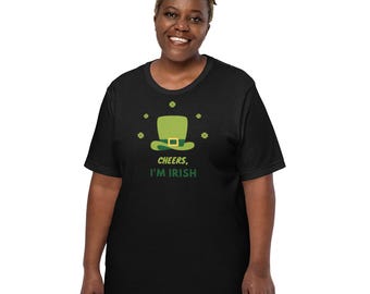 Unisex Cheers I'm Irish T-shirt