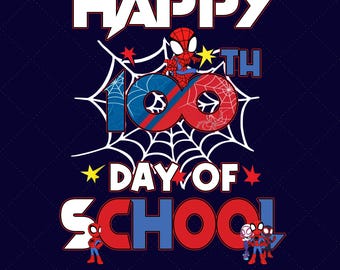 Happy 100th Day Of School Boys Girls Kids Spider 100 Days Png, Happy 100 Days Of School Png, Superhero School Png, Spidey 100 Days Bruh Png