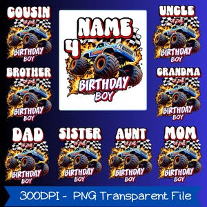May include: Digital designs with monster trucks, flames, and chequered flags. Text includes "Birthday Boy," "Cousin," "Brother," "Dad," "Sister," "Aunt," "Mom," "Uncle," and "Grandma." The designs are labelled as 300 DPI PNG transparent files.