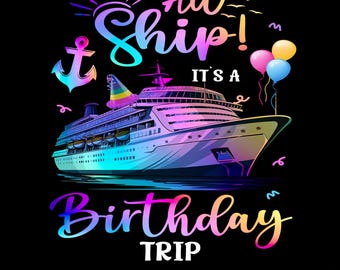 Personalized Birthday Cruise PNG, Cruise Trip Design (Digital Download)
