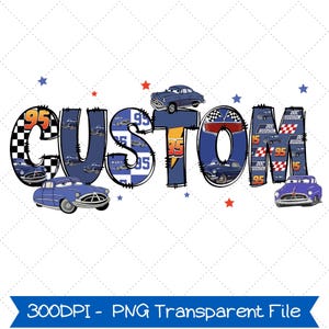 May include: A digital graphic featuring the word CUSTOM in large, stylized letters filled with blue, white, and checkered patterns, decorated with cartoon blue race cars, the number 95, and small red and blue stars on a white background.