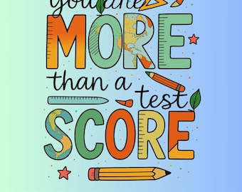 Eres más que una puntuación de prueba (PNG), diseño de sublimación para el día del examen (descarga digital)