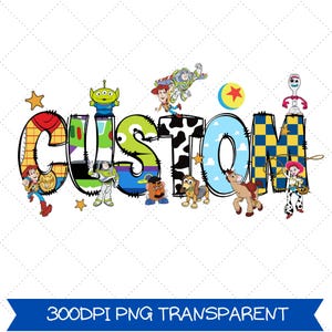 Custom Toy Story Name Png, Disney Family Png, Personalized Birthday Woody Buzz Jessie Png, Toy Story Family Png, WDW Disneyland Birthday Png
