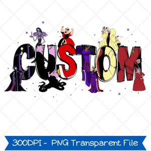 Puede incluir: Un diseño gráfico con la palabra "CUSTOM" en letras en negrita y delineadas. Las letras están rellenas con imágenes de villanos de dibujos animados. El fondo es blanco con un sutil patrón de puntos. El banner inferior dice "300DPI - PNG Transparent File."