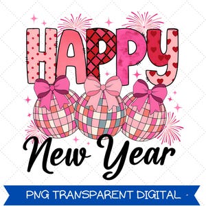 Puede incluir: Gráfico digital con las palabras "HAPPY New Year" en una fuente lúdica. La palabra "HAPPY" está en rosa con patrones, y "New Year" está en escritura negra. Tres adornos de bolas de discoteca con lazos rosas están debajo.