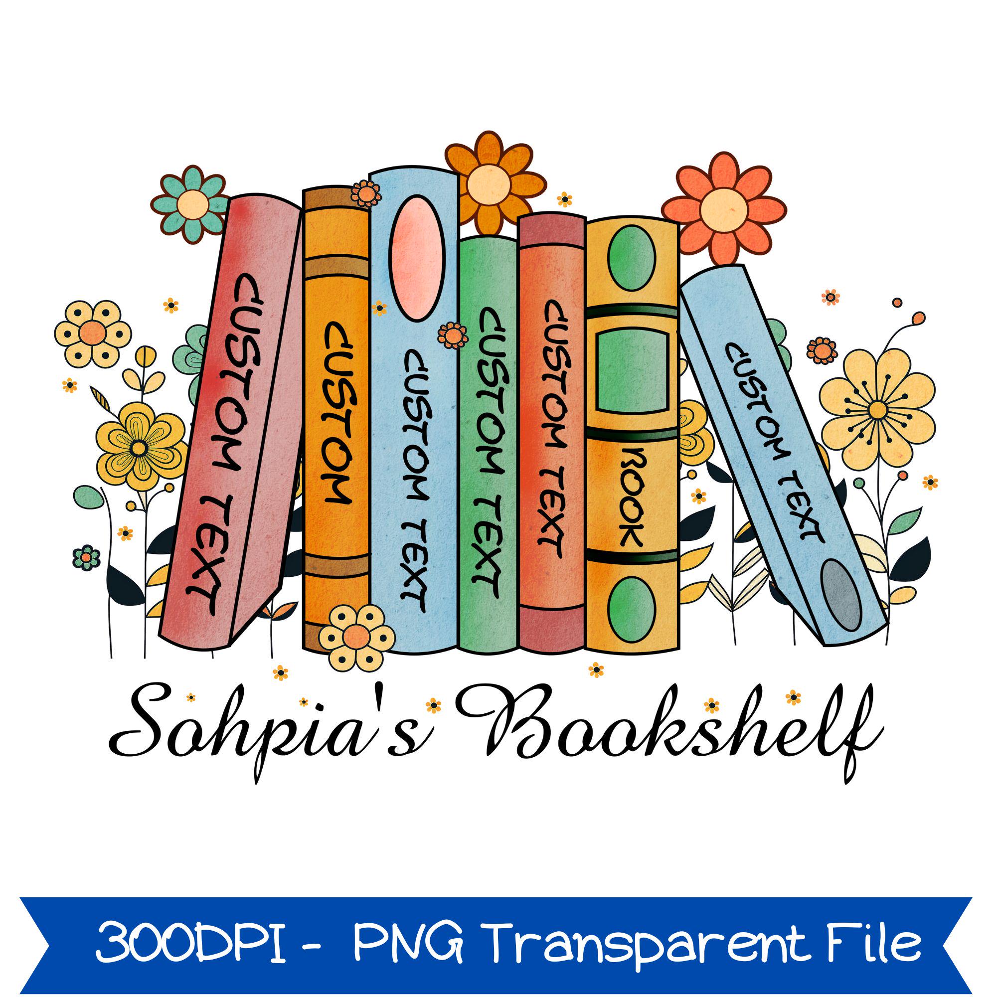 Custom Bookshelf Png, Personalized Book Png, Book Png, Gift for book lover, Book club Png, Bookish Png, Tittle & Name Librarian Bookworm Png
