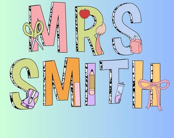 Custom Teacher Name PNG, Personalized Teacher Appreciation Gift (Digital Download)