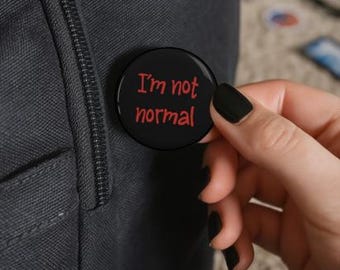 Vintage Hot Topic inspired Button Pins | "I'm not normal" emo black pin with red letters
