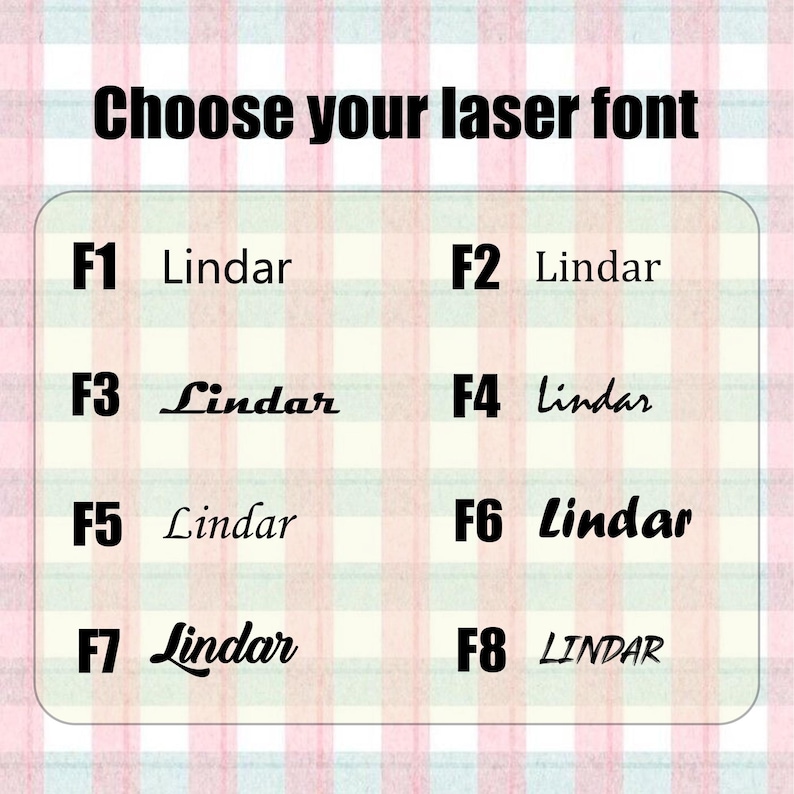 May include: An image displaying font options for laser engraving. The text "Choose your laser font" is at the top. Eight font styles are shown, labeled F1 through F8, each displaying the word "Lindar" in a different style.