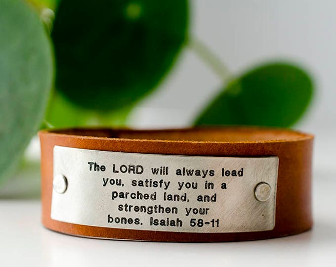 The Lord will always lead you - Isaiah 58:11  Scripture Leather Cuff