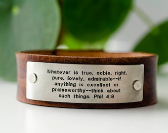 Whatever is true, noble, right, pure, lovely - Philippians 4:8 Scripture Leather Cuff