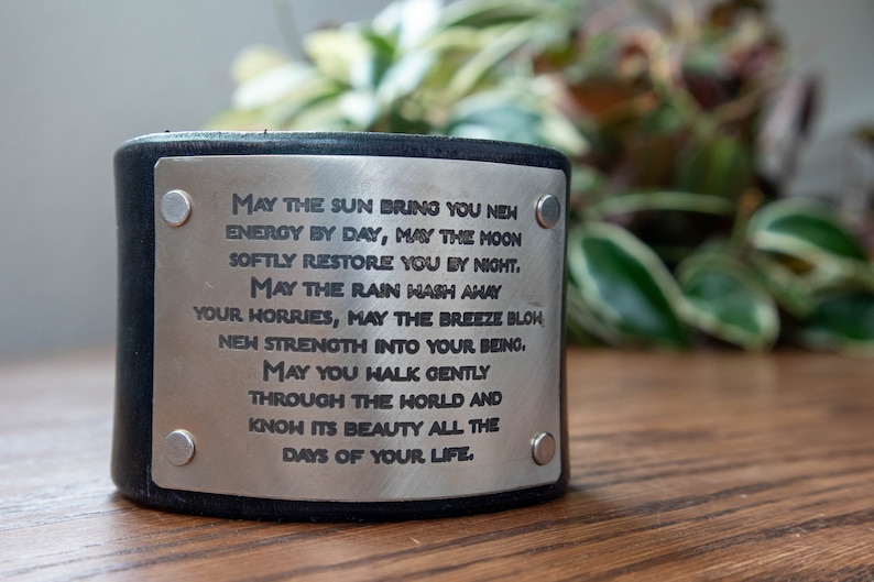 Apache Blessing May the sun bring you new energy by day Custom Text on Wide Distressed Leather Cuff image 4