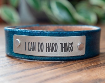 I Can Do Hard Things Custom Text Engraved Metal on Leather Cuff