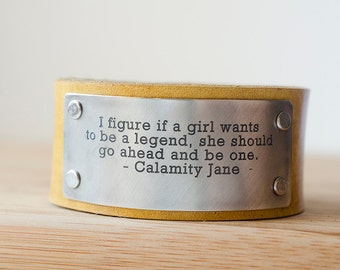 Calamity Jane If a girl wants to be a legend she should go ahead and be one with Engraved Metal Plate Girl Power