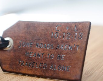 Travel Leather Luggage Tag, Custom Leather Tag, Personalized Luggage Tag, Some Roads aren't meant to be Traveled Alone, Leather Luggage Tag