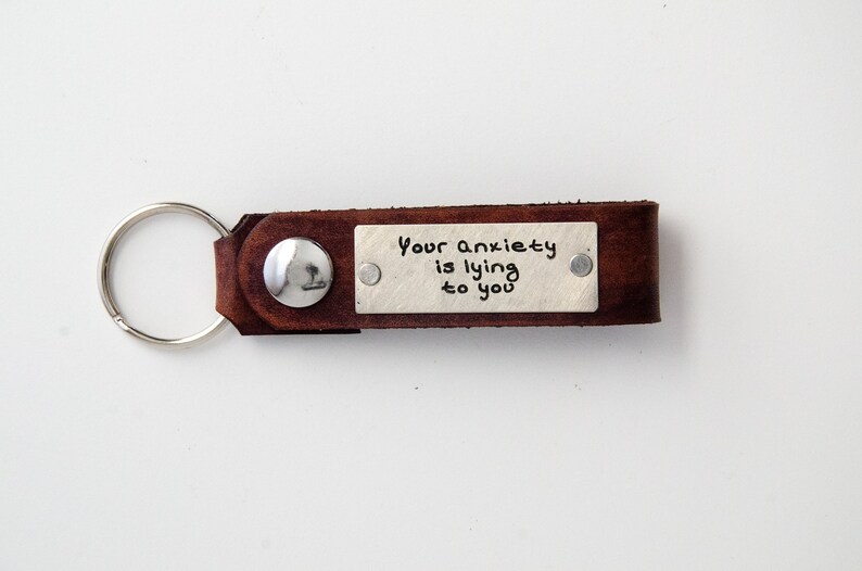 Your anxiety is lying to you Leather Keychain Personalized Leather Key Chain Accessory, Anniversary Gift, Custom Keychain image 1