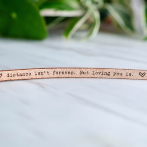 Distance isn't Forever but Loving You Is - Long Distance Relationship Custom Leather Wrap Bracelet