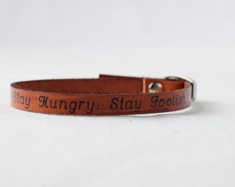 Stay Hungry. Stay Foolish Steve Jobs - Single Wrap Leather Bracelet