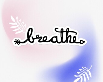 Bubble-free stickers &quot;Breathe&quot;
