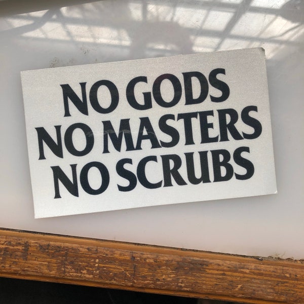 No Gods No Masters No Scrubs reflective sticker