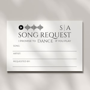 May include: A rectangular white card with black text that reads "SONG REQUEST" and "I PROMISE TO DANCE IF YOU PLAY." The card has lines for song, artist, and requested by. A play button and sound wave graphic are at the top.