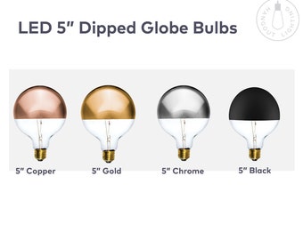 Dipped LED Bulbs! Chrome Copper Gold Dipped Globes - Mirror Tipped Light bulb - Half Tip - Diamond Bulb - LED E26 Modern Glass Lamp Bulbs