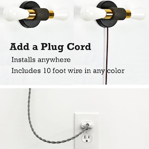 May include: A black and gold wall sconce with two white light bulbs. The sconce has a plug and a 10 foot cord, allowing it to be installed anywhere. "Add a Plug Cord" and "Installs anywhere" are written in black text on a white background. "Includes 10 foot wire in any colour" is written in black text on a white background. The cord is shown plugged into a standard electrical outlet.