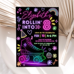 May include: Neon pink and blue birthday party invitation with a roller skate graphic. The invitation says "Elizabeth's Rollin' Into 8" and includes details for a party at Glow City Skatepark on February 10th from 4-6 PM.