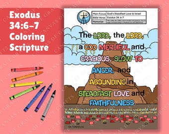 May include: A printable coloring page featuring a mountain with the text "The LORD, the LORD, a GOD MERCIFUL and GRACIOUS, SLOW TO ANGER, and ABOUNDING in STEADFAST LOVE and FAITHFULNESS". The text is in a colorful font and the mountain is surrounded by a blue sky with clouds. The bottom of the page features a group of people in tents. The text "Exodus 34:6-7 Coloring Scripture" is at the top of the page.