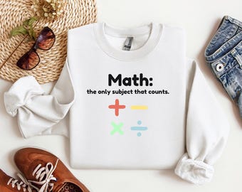 数学は唯一重要な科目ですスウェットシャツ、数学教師スウェットシャツ、面白い数学教師、数学教師への贈り物、教師への感謝、数学