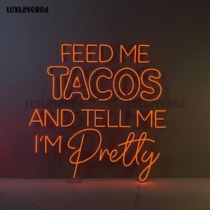 Feed Me Tacos And Tell Me I&#39;m Pretty neonbord, neonbord taco&#39;s, muurdecoratie keuken, cadeau tacoliefhebber, decor tacorestaurant