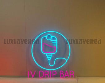 Custom IV Drip Bar Neon Sign: Health Spa, Clinic Decor