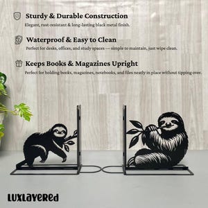 May include: Black metal bookends featuring a sloth design. The bookends are rust-resistant and waterproof, designed to keep books and magazines upright. The text "LUXLAYERed" is at the bottom.